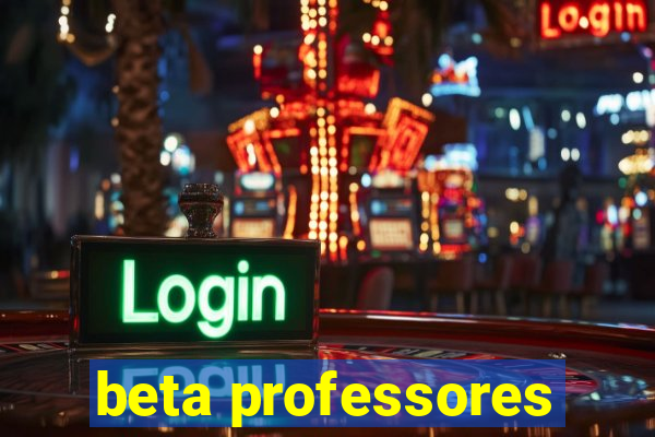 beta professores